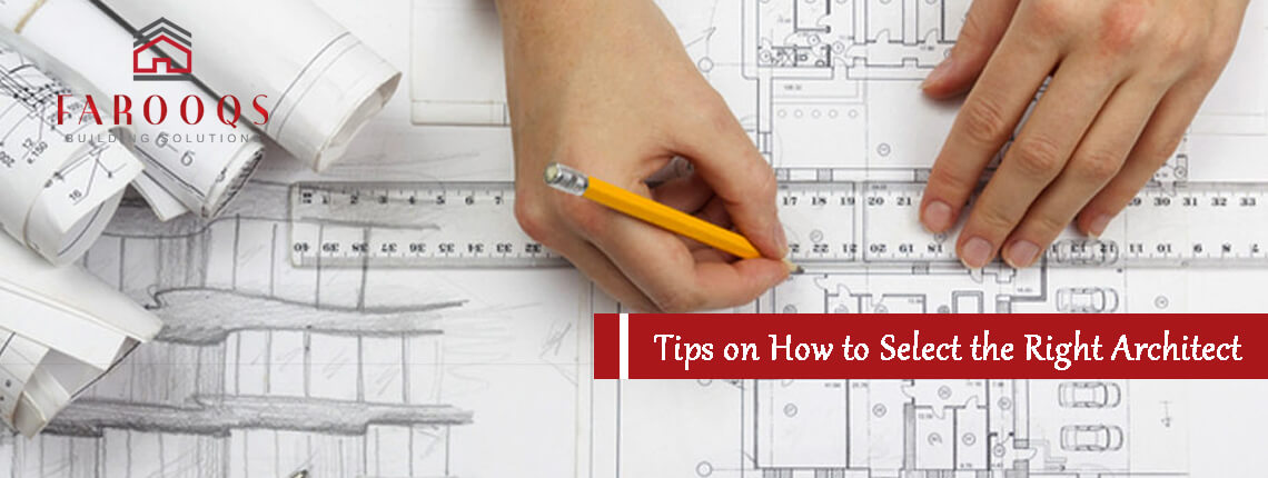 Tips on How to Select the Right Architect